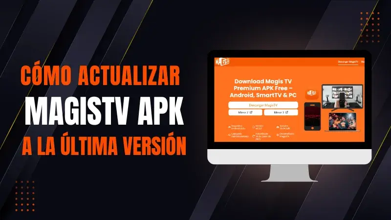 Proceso de actualización de MagisTV APK